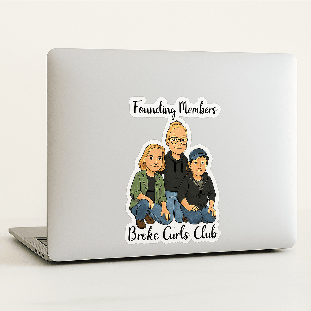Broke Girls Club Sticker – Founding Members Edition - Music City Acrylics